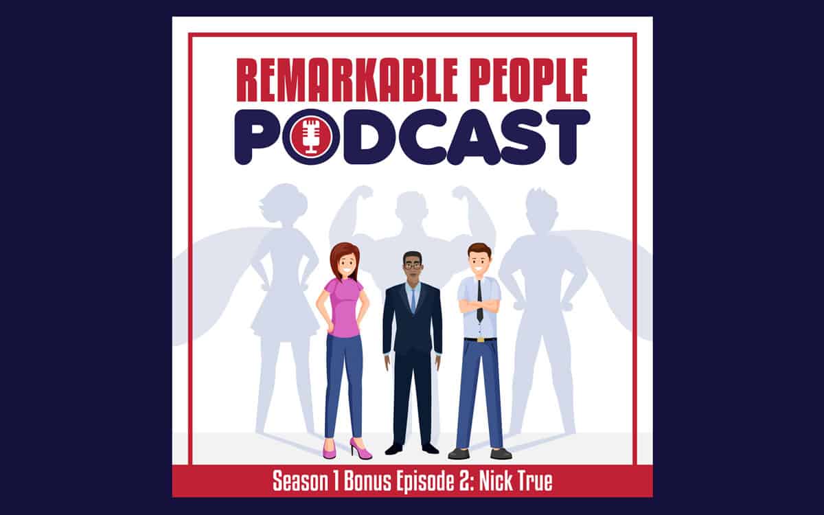 Remarkable-People-Podcast-Season-1-Bonus-Episode-2-Nick-True-how-to-get-started-freelancing-in-todays-world