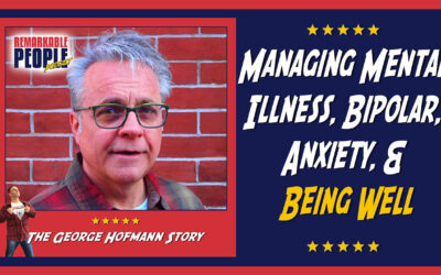 George Hofmann | Managing Mental Illness, Bipolar, & Anxiety | Episode 32