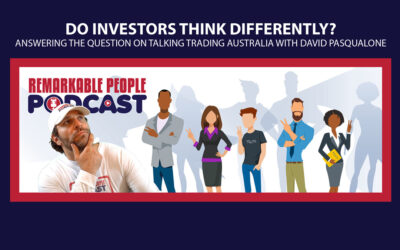 Do Investors Think Differently? Answering the Question on Talking Trading Australia with David Pasqualone