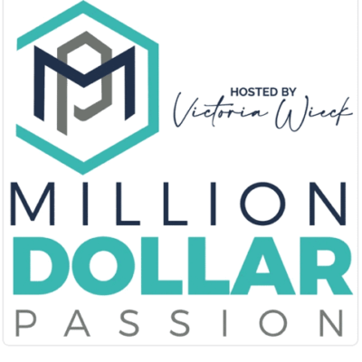 Million Dollar Passion Podcast with Victoria Wieck