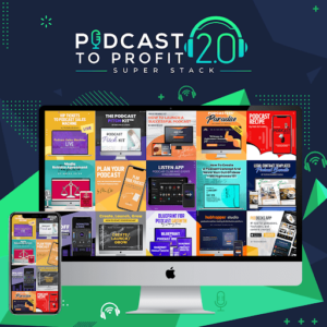 What you’ll find inside Podcast to Profit 2.0