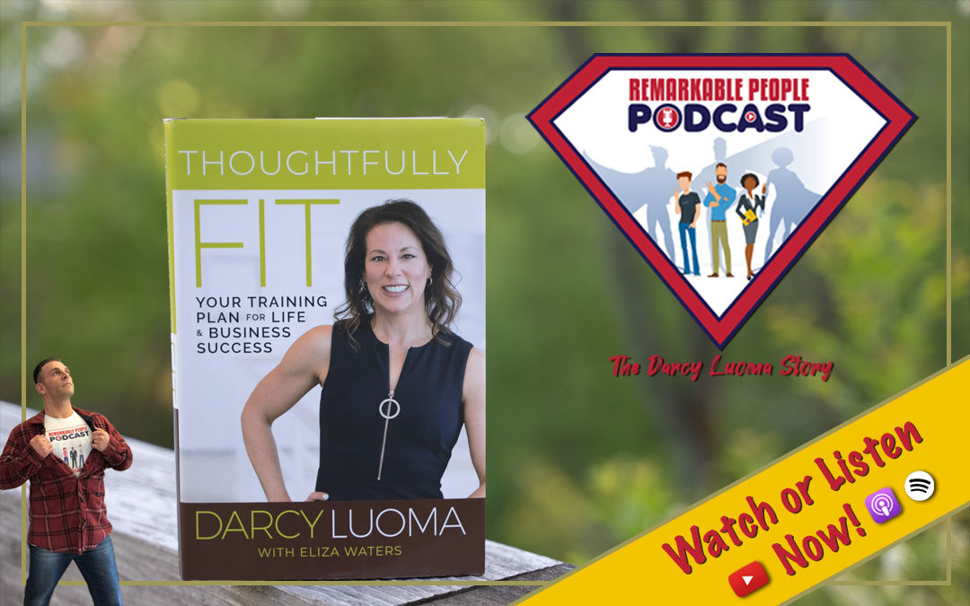 Darcy Luoma | Dealing with Chaos, Managing Relationships in Crisis, & Becoming Thoughtfully Fit | E91