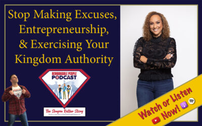 How to Stop Making Excuses, Be an Entrepreneur, & Exercising Your Kingdom Authority | Shayna Rattler