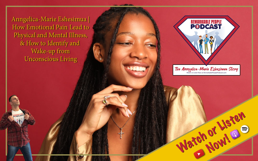 Anngelica-Marie-Eshesimua-How-Emotional-Pain-Lead-to-Physical-and-Mental-Illness-and-How-to-
