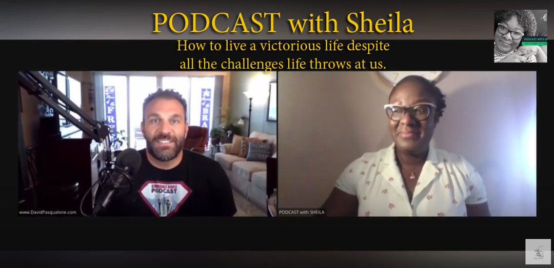 PODCAST with Sheila | How to live a victorious life despite all the challenges life throws at us.