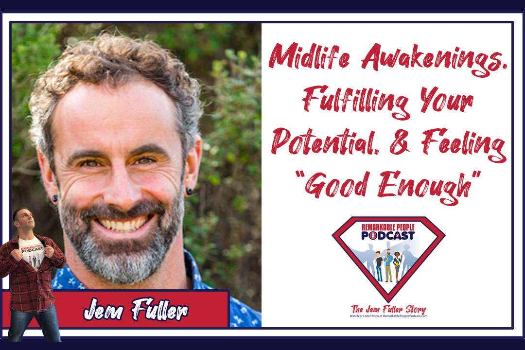 Midlife Awakenings Fulfilling Your Potential and Feeling Good Enough Today Jem Fuller