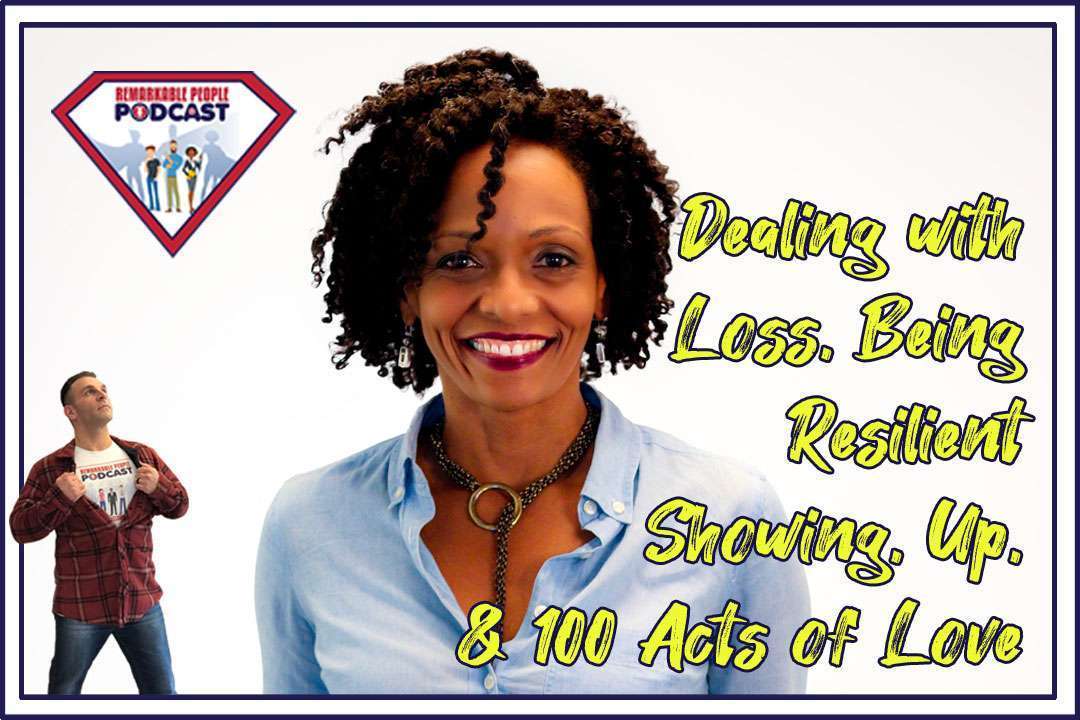 100 Acts of Love Kim Hamer | Dealing with Loss, Being Resilient, Showing Up for Others, & 100 Acts of Love