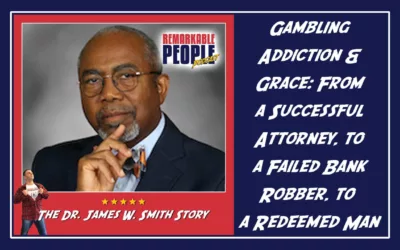Gambling Addiction & Grace: From a Successful Attorney, to a Failed Bank Robber, to a Redeemed Man ✝️ | The Dr James W Smith Story