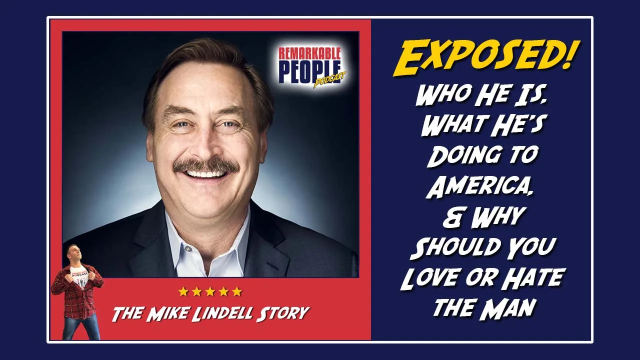 Mike Lindell Exposed Who He Is What Hes Doing to America and Why Should You Love or Hate the Man RPP S9 E912 episode cover