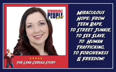 Miraculous Hope: From Teen Rape, to Street Junkie, to Sex Slave, to Human Trafficking, to Forgiveness & Freedom | The Lena Cebula Story!