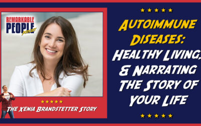 Xenia Brandstetter | Autoimmune Diseases, Healthy Living, & Narrating the Story of Your Life