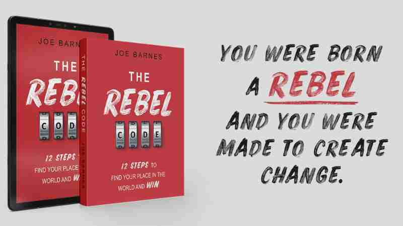 Joe Barnes | The Rebel Code Questioning Everything to Find Your Place in the World & Win