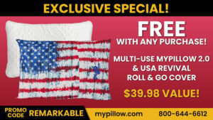 Free MyPillow coupon code REMARKABLE for a Free travel pillow and up to 80 percent off your entire order at MyPillow com