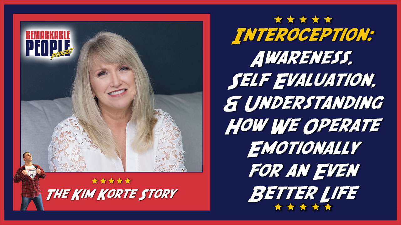 Interoception Awareness Self Evaluation and Understanding How We Operate Emotionally for an Even Better Life with Kim Korte episode art