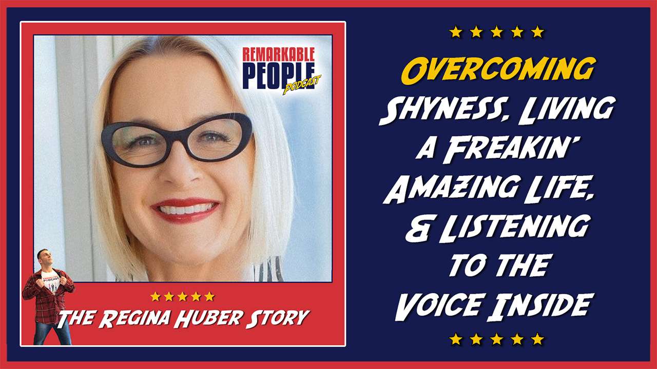 Overcoming Shyness Living a Freakin Amazing Life and Listening to the Voice Inside with Regina Huber episode cover