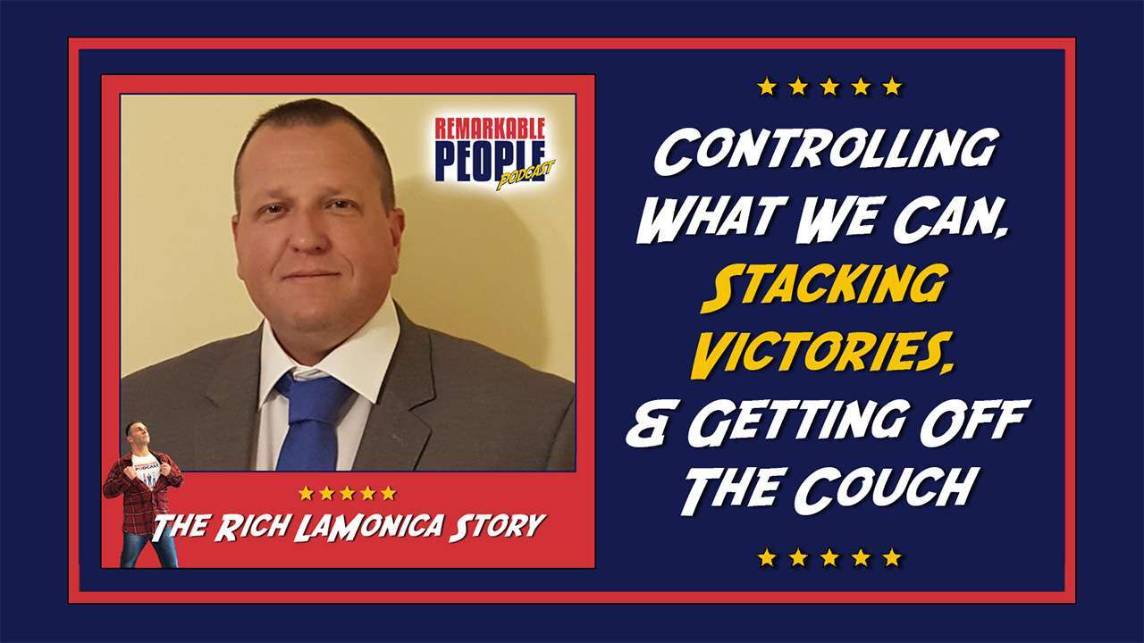 Controlling What We Can Stacking Victories and Getting Off The Couch with Rich LaMonica episode art v2