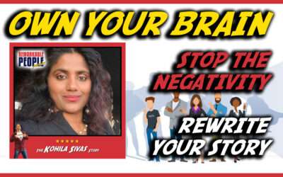 Kohila Sivas: Owning Your Narrative and Taking Ultimate Control of Your Brain