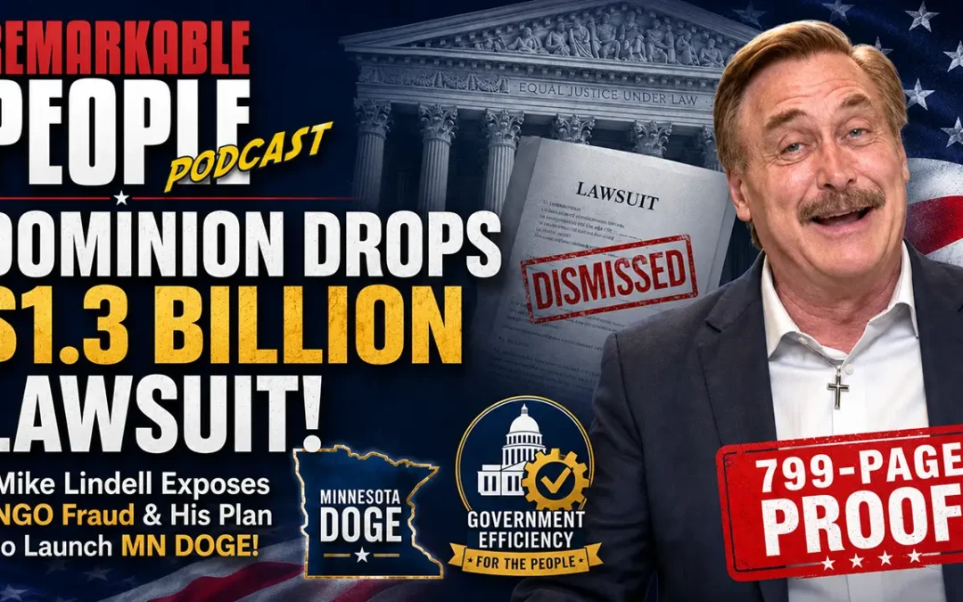 Dominion Drops $1.3B Lawsuit, National NGO Fraud, and Securing the American Dream with Mike Lindell