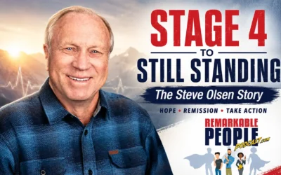 Stage 4 to Still Standing: The Steve Olsen Story of Hope, Mindset & Action