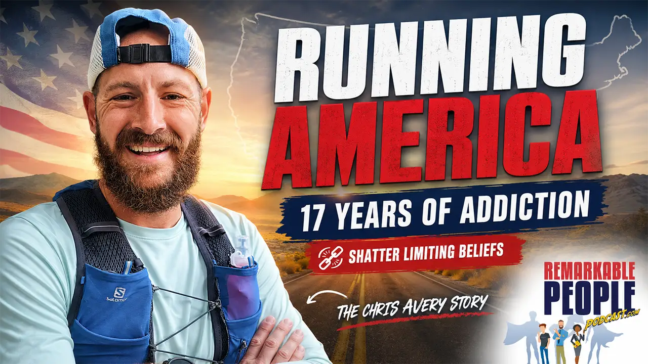 Chris Avery featured on the Remarkable People Podcast in an episode about running America, overcoming 17 years of addiction, and shattering limiting beliefs.