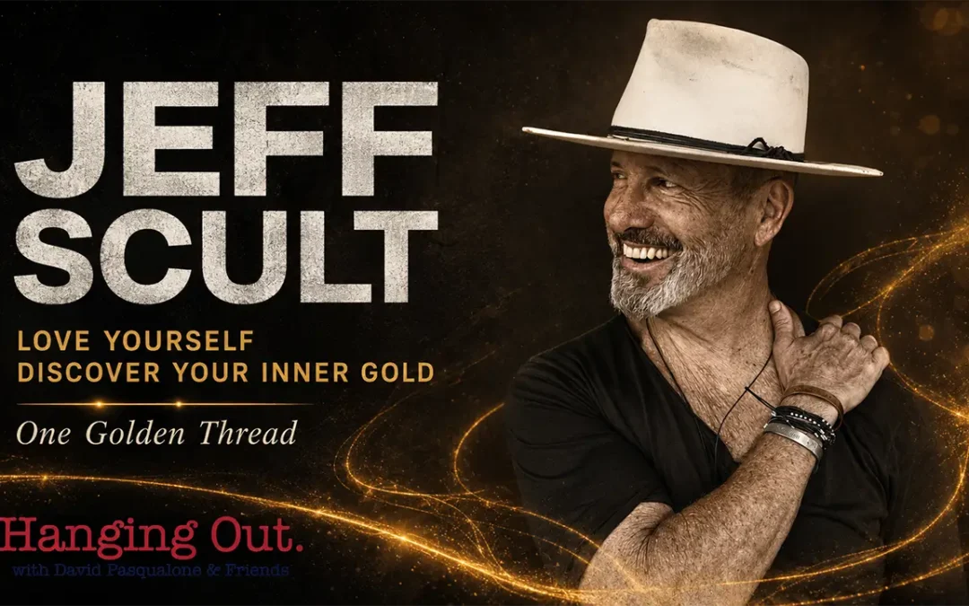 Episode 123: Jeff Scult on Loving Yourself, Discovering Your Inner Gold, and One Golden Thread