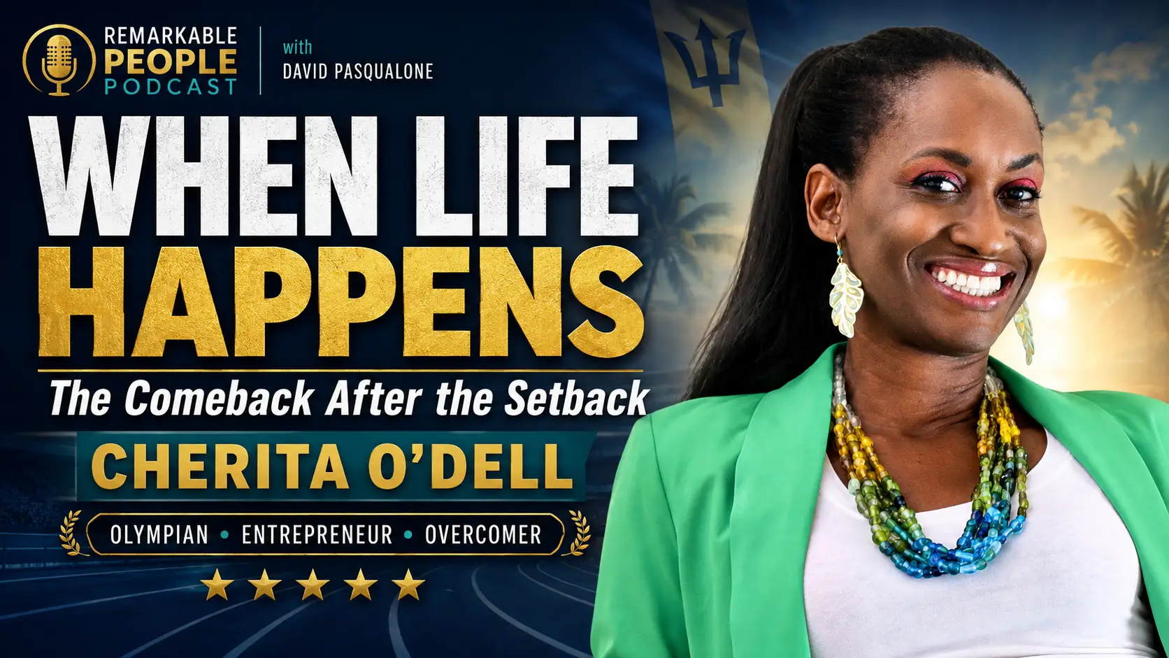 Olympian Cherita O’Dell beside the words “When Life Happens: The Comeback After the Setback” on the Remarkable People Podcast cover.
