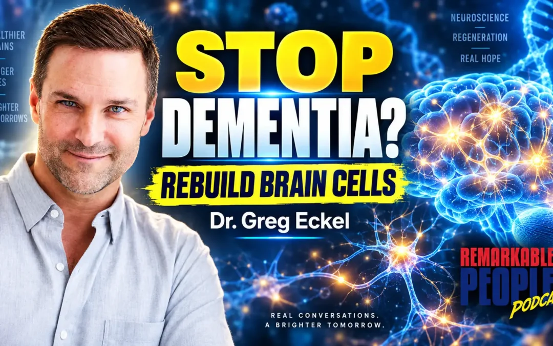 Dr Greg Eckel Explains How to Stop Dementia and Rebuild Brain Cells
